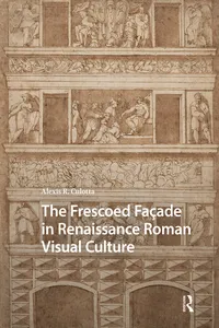 The Frescoed Façade in Renaissance Roman Visual Culture_cover