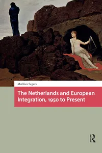 The Netherlands and European Integration, 1950 to Present_cover