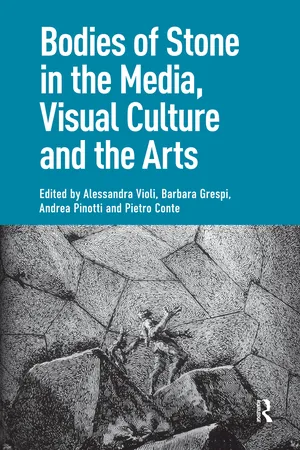Bodies of Stone in the Media, Visual Culture and the Arts
