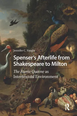 Spenser’s Afterlife from Shakespeare to Milton