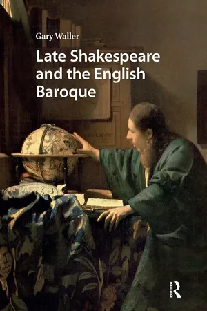 Late Shakespeare and the English Baroque