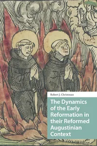 The Dynamics of the Early Reformation in their Reformed Augustinian Context_cover