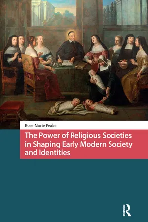 The Power of Religious Societies in Shaping Early Modern Society and Identities