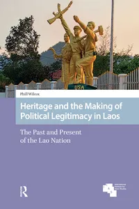 Heritage and the Making of Political Legitimacy in Laos_cover