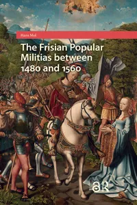 The Frisian Popular Militias between 1480 and 1560_cover
