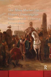 The Mass Market for History Paintings in Seventeenth-Century Amsterdam_cover