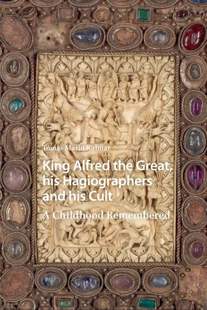 King Alfred the Great, his Hagiographers and his Cult