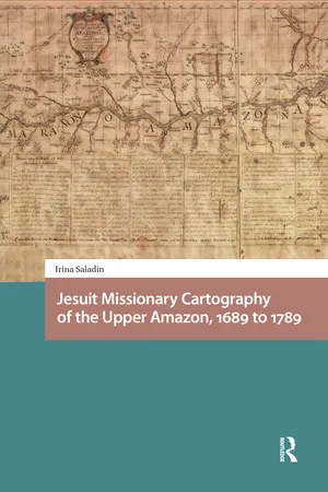 Jesuit Missionary Cartography of the Upper Amazon, 1689 to 1789