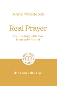 Real Prayer: Connecting with Our Heavenly Father_cover
