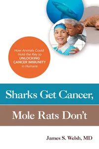 Sharks Get Cancer, Mole Rats Don't_cover