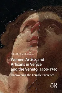 Women Artists and Artisans in Venice and the Veneto, 1400-1750_cover