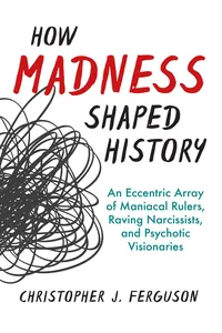 How Madness Shaped History_cover