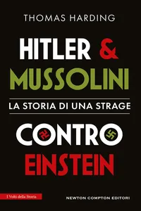 Hitler e Mussolini contro Einstein. La storia di una strage_cover