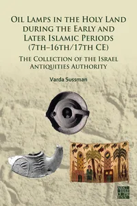 Oil Lamps in the Holy Land during the Early and Later Islamic Periods_cover