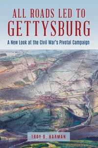 All Roads Led to Gettysburg_cover