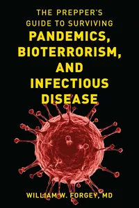 The Prepper's Guide to Surviving Pandemics, Bioterrorism, and Infectious Disease_cover