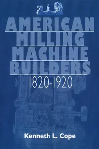 American Milling Machine Builders 1820-1920_cover