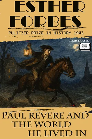 Paul Revere and the World He Lived In (Pulitzer Prize Winner). Illustrated