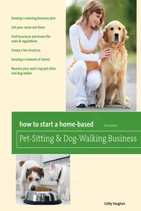 How to Start a Home-Based Pet-Sitting and Dog-Walking Business_cover