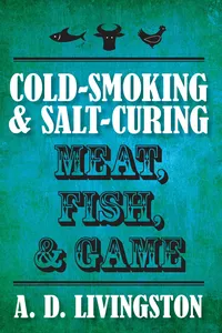 Cold-Smoking & Salt-Curing Meat, Fish, & Game_cover
