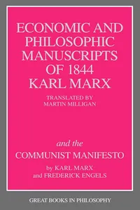 Economic and Philosophic Manuscripts of 1844 and the Communist Manifesto