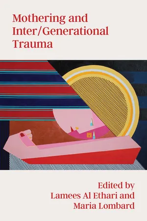 Mothering and Inter/Generational Trauma