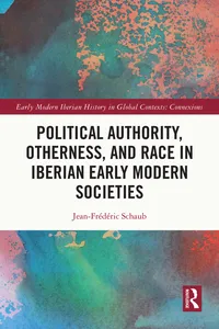 Political Authority, Otherness, and Race in Iberian Early Modern Societies_cover