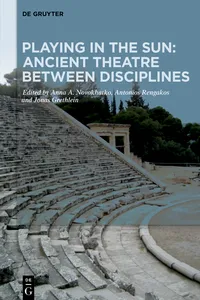Playing in the Sun: Ancient Theatre Between Disciplines_cover