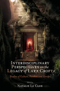 Interdisciplinary Perspectives on the Legacy of Lara Croft_cover