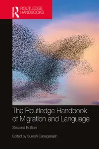 The Routledge Handbook of Migration and Language