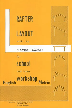 Rafter Layout with the Framing Square for School and Home Workshop