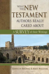 What the New Testament Authors Really Cared About_cover