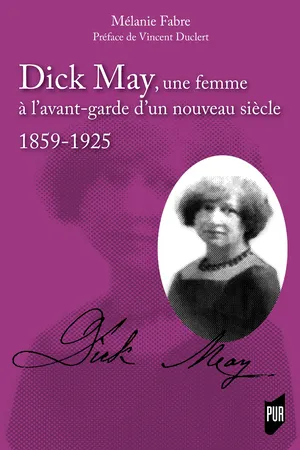 Dick May, une femme à l'avant-garde d'un nouveau siècle