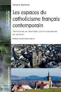 Les espaces du catholicisme français contemporain