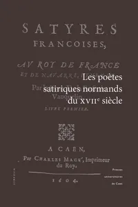 Les poètes satiriques normands du XVIIe siècle