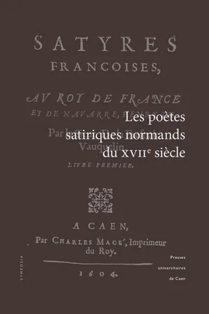 Les poètes satiriques normands du XVIIe siècle
