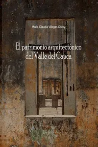 El patrimonio arquitectónico del Valle del Cauca