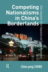 Competing Nationalisms in China’s Borderlands