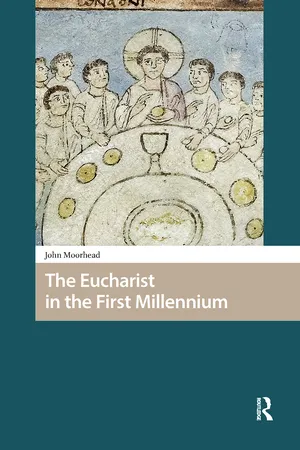 The Eucharist in the First Millennium