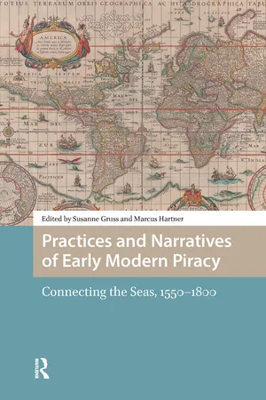 Practices and Narratives of Early Modern Piracy