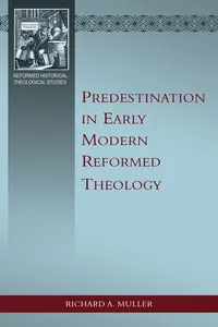 Predestination in Early Modern Reformed Theology_cover