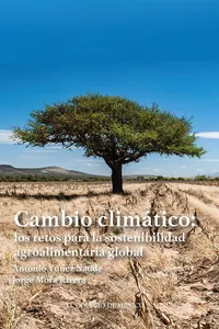 Cambio climático: los retos para la sostenibilidad agroalimentaria global_cover