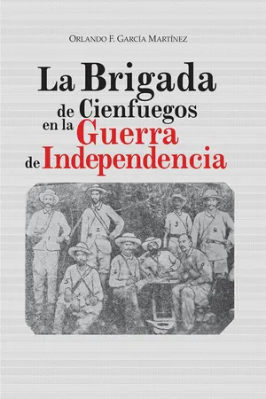 La brigada de Cienfuegos en la guerra de independencia