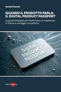 Quando il prodotto parla: il Digital Product Passport