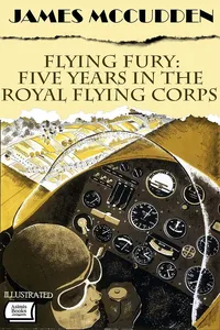 Flying Fury: Five Years in the Royal Flying Corps. Illustrated_cover