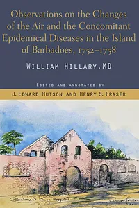 Observations on the Changes of the Air and the Concomitant Epidemical Diseases in the Island of Barbadoes, 1752-1758_cover