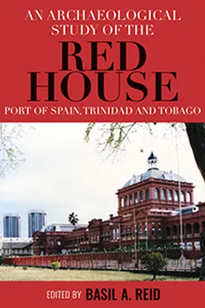 An Archaeological Study of the Red House, Port of Spain, Trinidad and Tobago