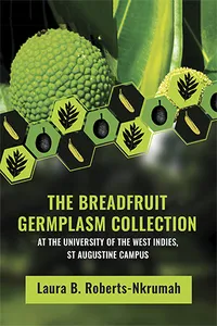 The Breadfruit Germplasm Collection at the University of the West Indies, St Augustine Campus_cover