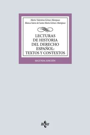 Lecturas de Historia del Derecho Español: Textos y contextos