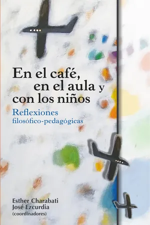 En el café, en el aula y con los niños: reflexiones filosófico-pedagógicas